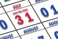 july 31st. Day 31of month, Date marked Save the Date on a calendar. summer month, day of the year concept