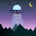 July 2 UFO day. The aliens flew to Earth to steal people for experiments. World UFO day