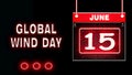 15 June, Global Wind Day, Neon Text Effect on black Background