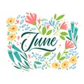 June - hand drawn vector lettering for your designs. Lettering with flowers, a cool postcard or a poster.