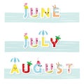 June, july, august funny inscription. cartoon kawaii letters. For posters, banners summer design.