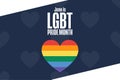 June is LGBT Pride Month. Holiday concept. Template for background, banner, card, poster with text inscription. Vector Royalty Free Stock Photo