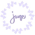 June phrase, purple wreath with flower. Summer greeting card. Vector isolated illustration. Violet brush calligraphy, hand write