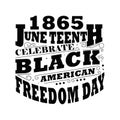 1865 June Teenth Celebrate Black History American Freedom Day White And Black T-shirt Design Royalty Free Stock Photo