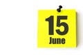 June 15th. Day 15 of month, Calendar date. Yellow sheet of the calendar. Summer month, day of the year concept