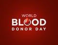 June 14 World blood donor day. Blood Donate Concept