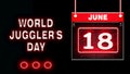 18 June, World Juggler's Day, Neon Text Effect on black Background Royalty Free Stock Photo