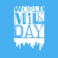 1 June World Milk Day. Posing of letters