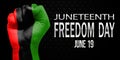 Juneteenth Freedom Day Celebration with Fist in Three color Red black and Green.