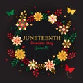 Juneteenth Independence Day Background. Black History Month. Freedom or Emancipation day. American holiday June 19. Flower wreath Royalty Free Stock Photo