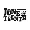 Juneteenth Independence Day. June 19, 1865.