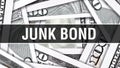 Junk Bond Closeup Concept. American Dollars Cash Money,3D rendering. Junk Bond at Dollar Banknote. Financial USA money banknote Co