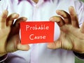 Juridical concept about Probable Cause with inscription on the sheet