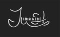 Just imagine slogan. Hand draw lettering. T shirt design.