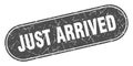 just arrived sign. just arrived grunge stamp. Royalty Free Stock Photo