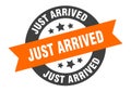 just arrived sign. just arrived round ribbon sticker. just arrived Royalty Free Stock Photo