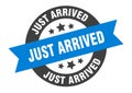 just arrived sign. just arrived round ribbon sticker. just arrived Royalty Free Stock Photo