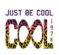 `Just be cool`, `cool 1976`