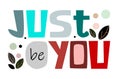 Just be you affirmation life quotes vector