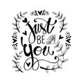 Just be you hand lettering inscription Royalty Free Stock Photo