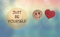 Just be yourself with heart and smile emoji Royalty Free Stock Photo