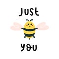 Just bee you quote with happy bumblebee. Kawaii insect. Cute design for baby. Yellow bug with wings. Royalty Free Stock Photo