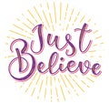 Just Believe, colored vector illustration with violet text and yellow beam.
