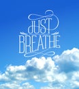 Just breathe, cloudy sky quotes card