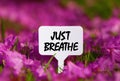 Just Breathe no sign board. Royalty Free Stock Photo