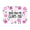 Just Call Me Glamma