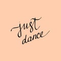 Just dance beautiful minimalistic lettering on pink font