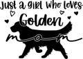 Just a girl who loves golden mom, dog, animal, pet, vector illustration file Royalty Free Stock Photo