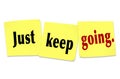 Just Keep Going Determination Persistence WInning Attitude Royalty Free Stock Photo