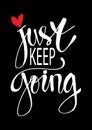Just keep going lettering. Royalty Free Stock Photo