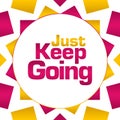 Just Keep Going Pink Gold Circular Background
