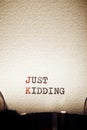 Just kidding phrase Royalty Free Stock Photo