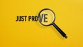 Just prove is shown using the text Royalty Free Stock Photo