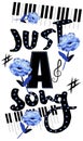 Just a song.Quotes and note design. Graphic print for apparels