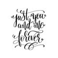 Just you and me forever hand lettering romantic quote Royalty Free Stock Photo