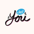 Just You. Quote about romantic love in doodle art Royalty Free Stock Photo
