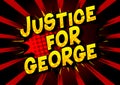 Justice for George - Comic book style word.