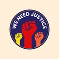 Justice logo with Hand fist. We want justice vector illustration
