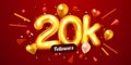 20k or 20000 followers thank you. Golden numbers, confetti and balloons. Social Network friends, followers, Web users
