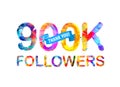 900K followers. Thank you! Royalty Free Stock Photo