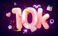 10k or 10000 followers thank you Pink heart, golden confetti and neon signs. Social Network friends, followers, Web user