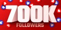 700k or 700000 followers thank you. Social Network friends, followers, Web user Thank you celebrate of subscribers or Royalty Free Stock Photo