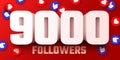 9k or 9000 followers thank you. Social Network friends, followers, Web user Thank you celebrate of subscribers or followers and