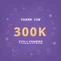 300K followers thank you. Vector illustration. Royalty Free Stock Photo