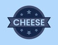 Cheese Badge vector illustration, Cheese Stamp