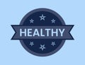 Healthy Badge vector illustration, Healthy Stamp